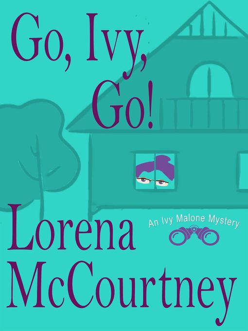 Title details for Go, Ivy, Go! by Lorena McCourtney - Available